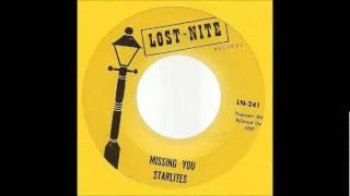 The Starlites - Missing You - 1957- LOST NITE 241 &  Peak 5000.wmv