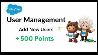 Add New Users  User Management  Salesforce Trailhead