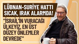 LÜBNAN-SURİYE HATTI SICAK IRAK ALARMDA İSRAİLİN VURACAĞI ÜLKEYİZ EN ÜST DÜZEY ÖNLEMLER DEVREDE