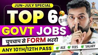 Top 6 Government Job Vacancy in June - July 2024  New Vacancy 2024  Sarkari Naukri  Govt Job 2024