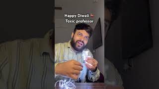 Happy Diwali 🪔 vs toxic professor #comedy #neet #mbbs