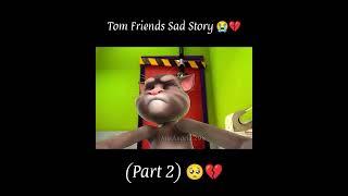 Talking Tom And Friends Sad Story  Tom Friends In Trouble Part 2 #angela #tom #ttaf 