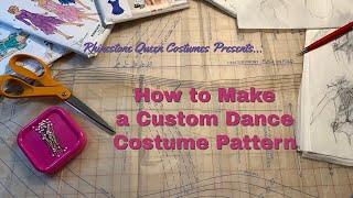 How to Make a Custom Dance Costume Pattern