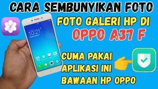 cara menyembunyikan foto di hp oppo a37 f