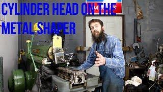 Maching a Cylinder Head on the Metal Shaper