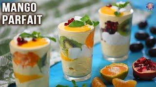 Mango Parfait Recipe  How To Make Parfait Without Yogurt  Mango Dessert Recipes  Varun