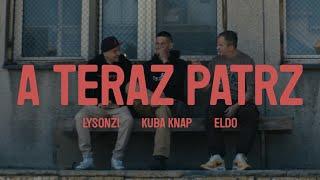 Łysonżi & Kuba Knap ft. Eldo - A teraz patrz prod. Wizzo