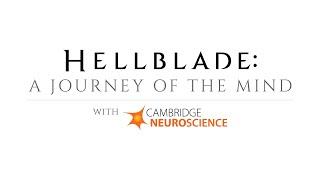 Hellblade A Journey of the Mind in Collaboration with Cambridge Neuroscience