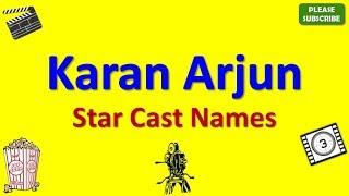 Karan Arjun Star Cast Actor Actress and Director Name