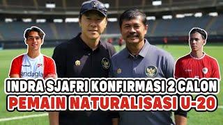 INDRA SJAFRI KONFIRMASI 2 CALON NATURALISASI TIMNAS INDONESIA U-20 SIAPAKAH DIA??