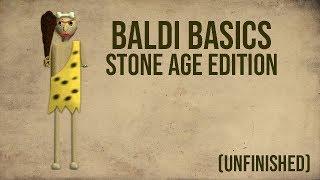 Baldis Basics Stone Age Edition Pre-release 1 unfinished Baldis Basics Mod