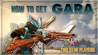 How To Get GARA Warframe Beginner Guide Two Star Players