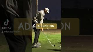 Golf Addict - anyone else? 