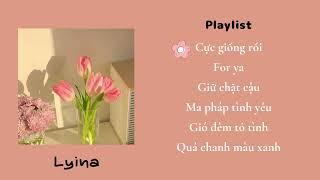 Playlist Nhạc Trung Vui Tươi Nghe Là Yêu Đời  Lyina