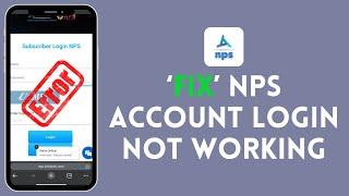 How to Fix NPS Account Login Not Working 2024?