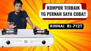 Unboxing dan Review kelebihan Kompor Gas 2 Tungku Rinnai turbo RI-712T. Kompor Terbaik