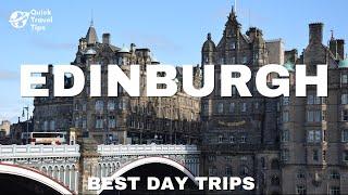 8 AMAZING Day Trips from EDINBURGH - Scotland Travel Video