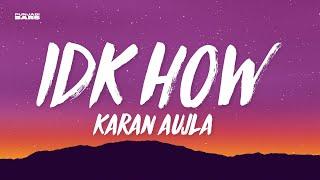 IDK HOW - Karan Aujla LyricsEnglish Meaning