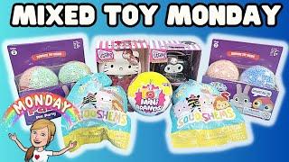 Mixed Toy Monday Surprise Toy Opening Sanrio Toy Mini Brands Squishmallows and MORE