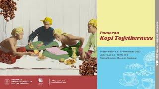 Pameran Kopi Togetherness  Kopi di Museum Kopi Kita Bersama