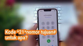 Kode *21*nomor tujuan# untuk apa?