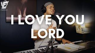 David Forlu - I Love You Lord  Intimate Soaking Worship