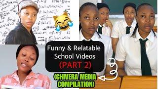 Funny Relatable School Videos PART 2  CHIVERA MEDIA COMPILATION