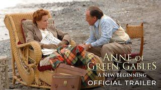 New Anne of Green Gables  A New Beginning-Official Trailer