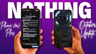 Nothing OS 2.6 October Update for Nothing Phone 2a Plus Camera Connectivity & System Optimized 