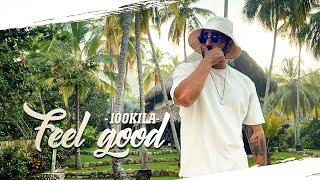 100 KILA - FEEL GOOD Official Video