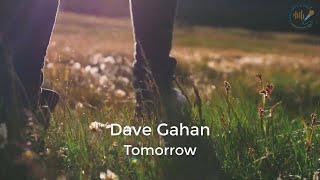 Dave Gahan - Tomorrow Cinematic Mix Second version with Lyrics