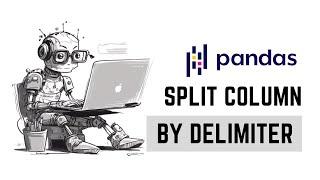 Split a Pandas Column by a Delimiter  Python Tutorial