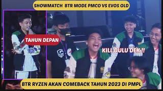 SHOWMATCH BTR MODE PMCO VS EVOS OLD  RYZEN AKAN COMEBACK TAHUN DEPAN DI PMPL ID