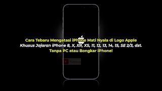 Cara Mengatasi iPhone Mati Nyala di Logo Apple  8 X XR XS 11 12 13 14 15 SE 23  Terbaru