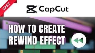 How to Create Rewind Effect in CapCut PC or Mac