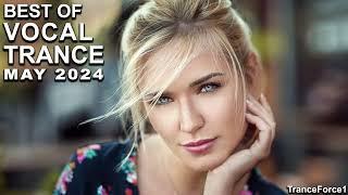 BEST OF VOCAL TRANCE MIX May 2024  TranceForce1