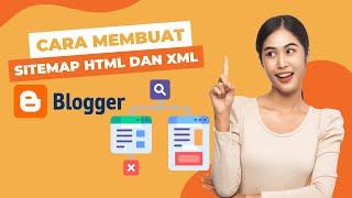 Cara Membuat Sitemap HTML dan XML di Blogger