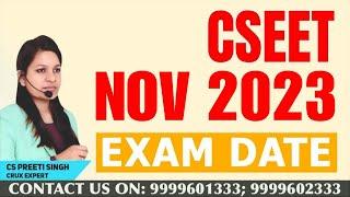 CSEET Nov  2023 Exam Date I CSEET November Exam Kab Hoga I CSEET Exam Date November  2023