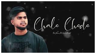 CHALO CHODO  MR. SHIVAM FT. GOURAV BINDAL  NEW ROMANTIC SONG 2021