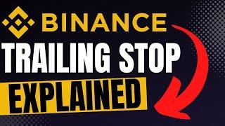 TRAILING STOP ORDER ON BINANCE EXPLAINED