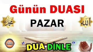 PAZAR Günü DUASI DİNLE - Güne Özel DUALAR