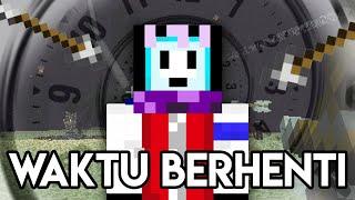 AKU BERHENTIIN WAKTU DAN TAMATIN MINECRAFT