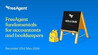 FreeAgent fundamentals for accountants and bookkeepers