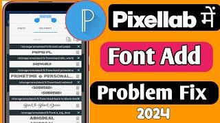 Pixellab Font Add Problem Solved  pixellab me font kaise add kare 2024  how to font in pixellab