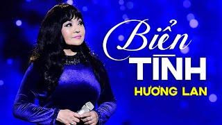 BIỂN TÌNH - HƯƠNG LAN  Đời anh sẽ đẹp vì có em...