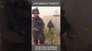 TENTARA ISR4EL MENANGIS KETAKUTAN MELAWAN H4M4S