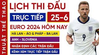 Lịch thi đấu bóng đá Euro 2024 hôm nay 25-6  Pháp vs Ba Lan Anh vs Slovenia  Trực tiếp VTV3