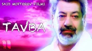 Tavba ozbek film  Тавба узбекфильм