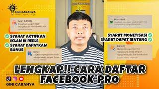 LENGKAP CARA DAFTAR FACEBOOK PRO BESERTA SYARAT MONETISASI BINTANG IKLAN DI REELS DAN BONUS 