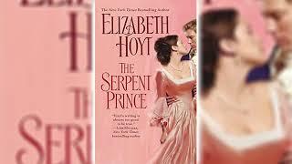 The Serpent Prince by Elizabeth Hoyt Princes #3  Royalty Romance Audiobook